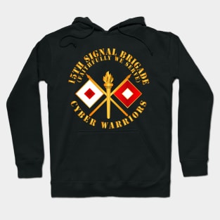 15th Signal Brigade - Signal Branch - Cyber Warriors X 300 Hoodie